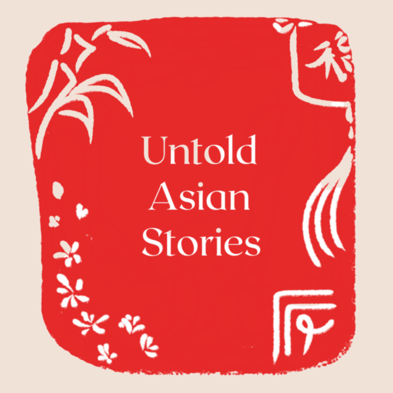 Untold Asian Stories